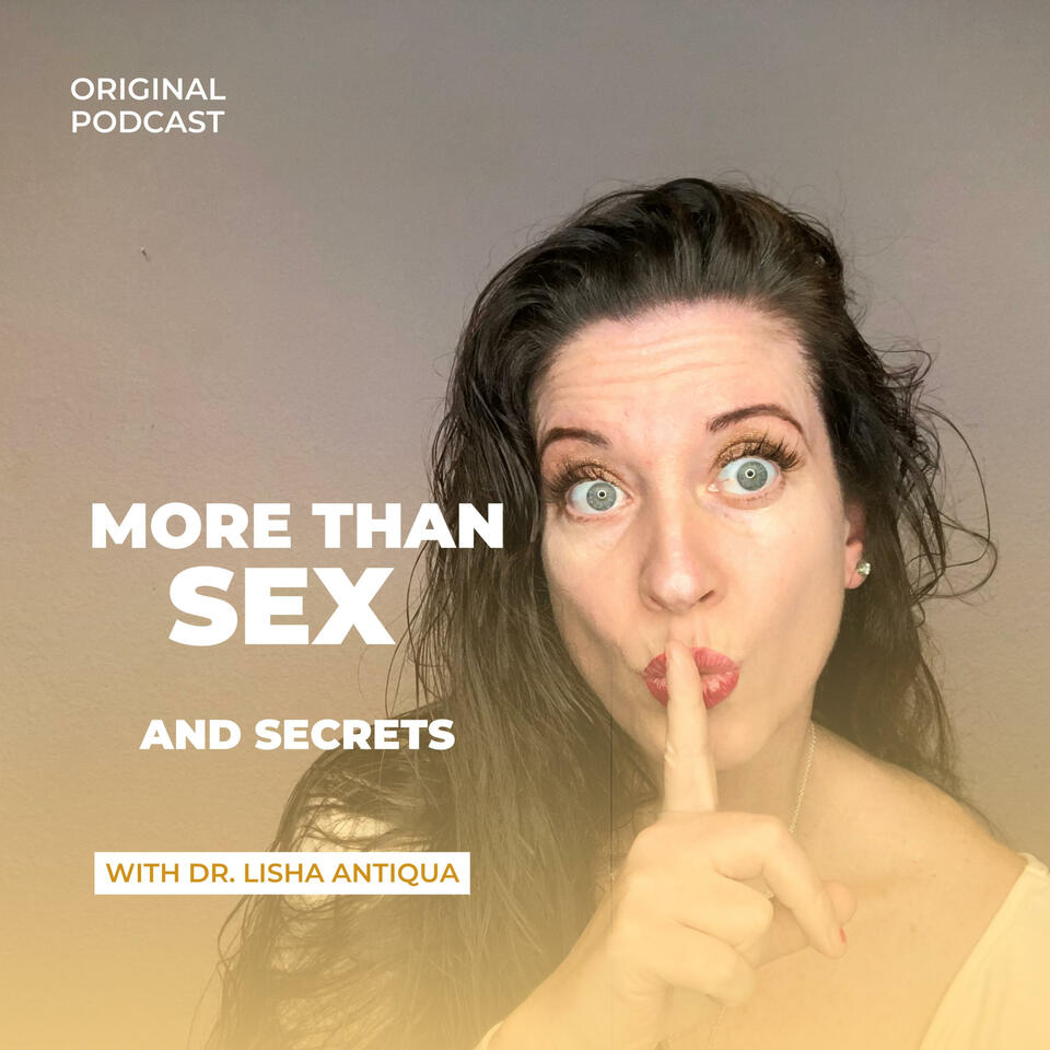 More Than Sex and Secrets