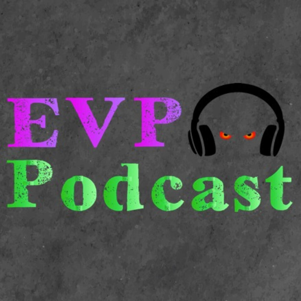 EVP Podcast