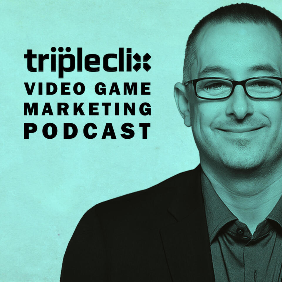 Tripleclix Video Game Marketing Podcast
