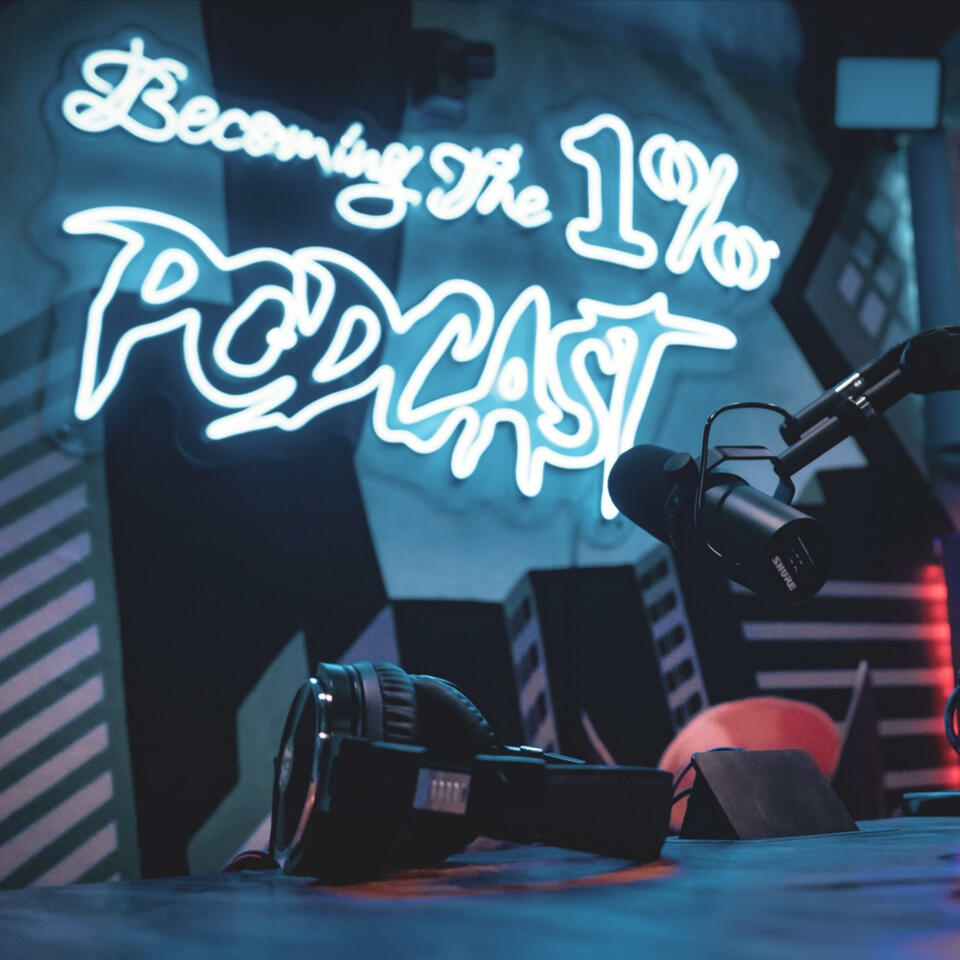 Becoming The 1% Podcast