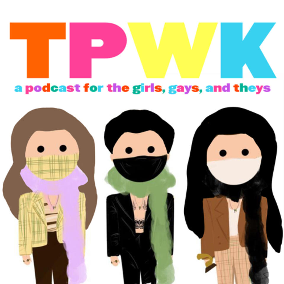 The TPWK Podcast