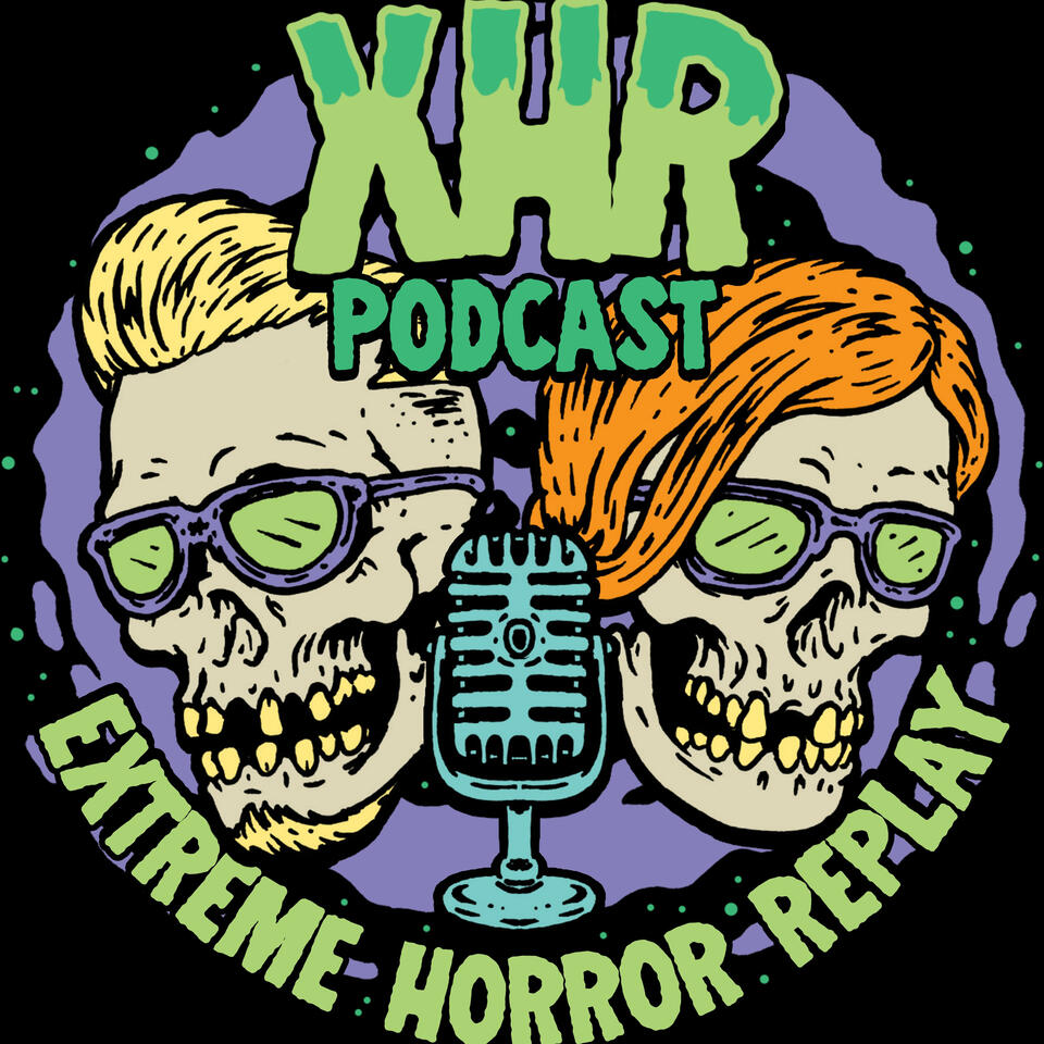 Extreme Horror Replay Podcast