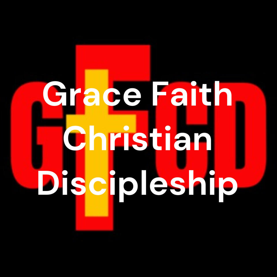 Grace Faith Christian Discipleship