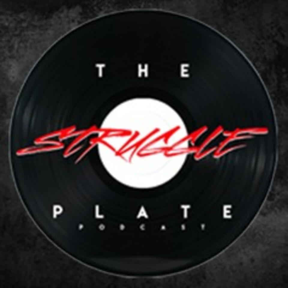 The Struggle Plate Podcast