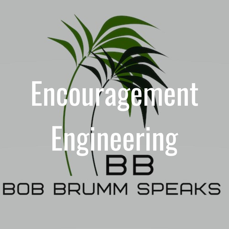 The Encouragement Engineering Podcast
