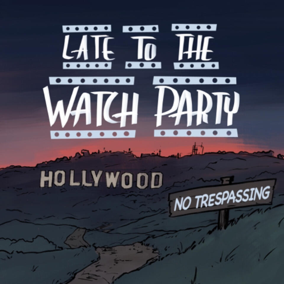 Late to the Watch Party