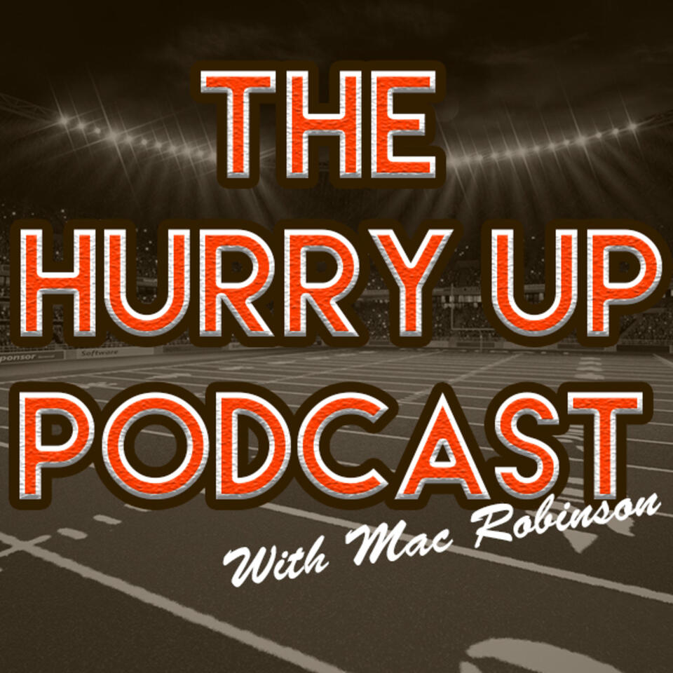 The Hurry Up Podcast with Mac Robinson