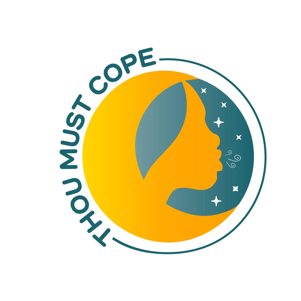 Thou Must Cope