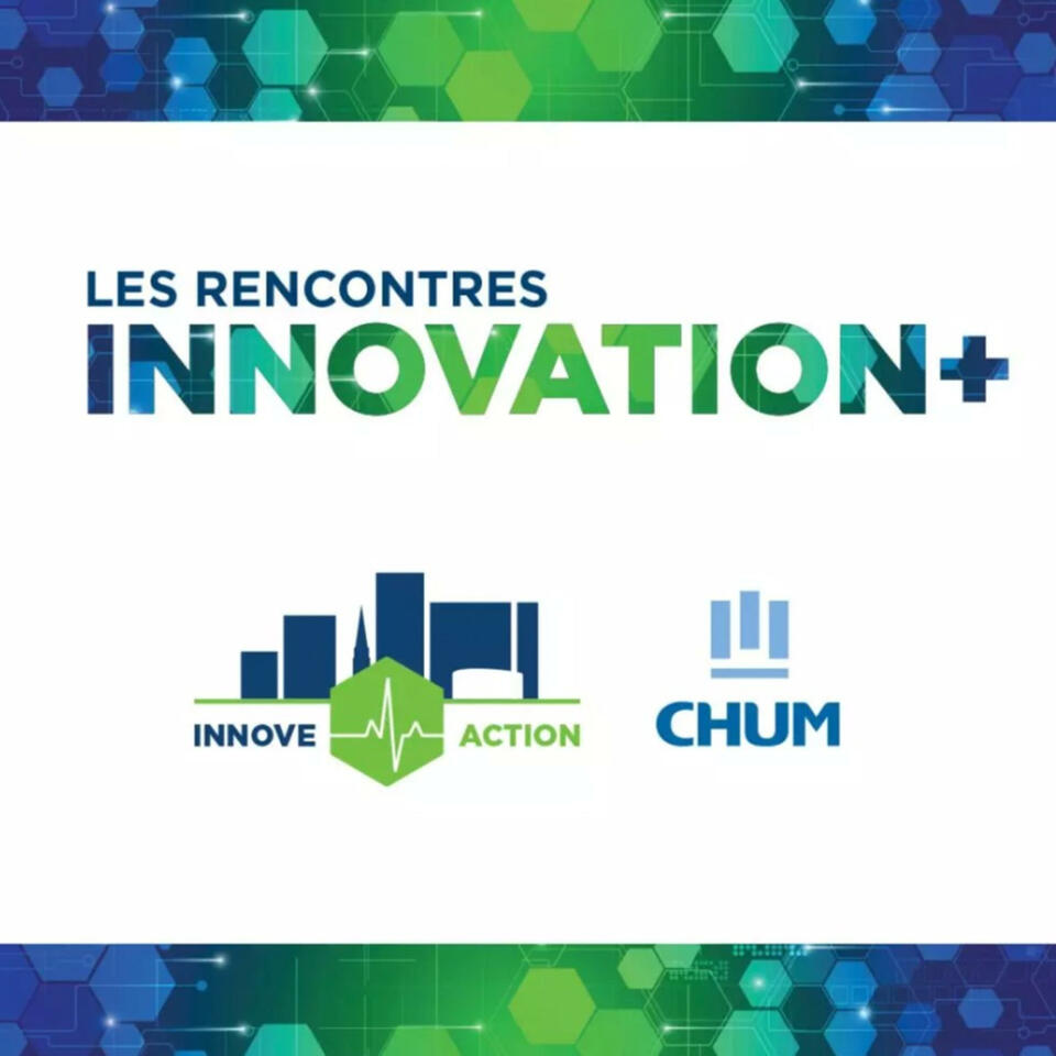 CHUM - Les rencontres Innovation+