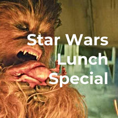 Star Wars Lunch Special