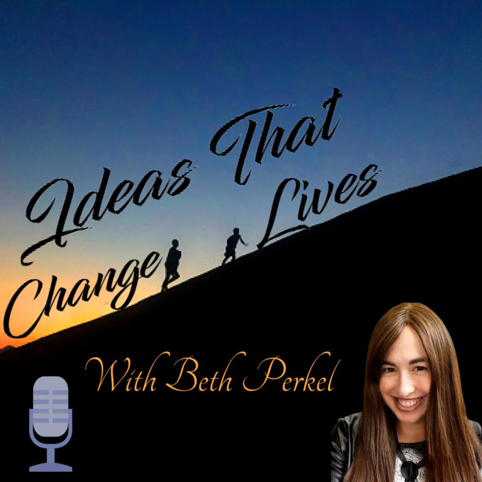 Ideas That Change Lives