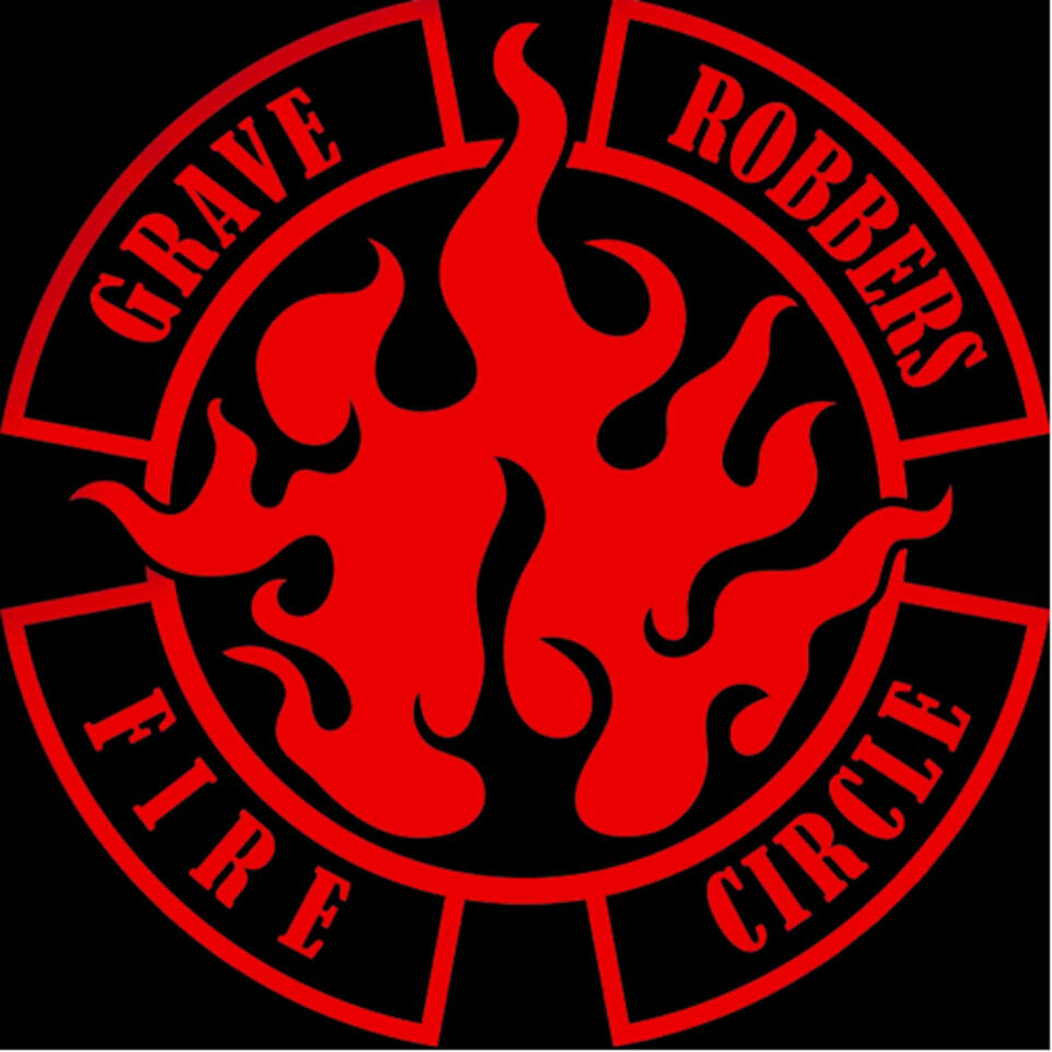Grave Robbers Fire Circle
