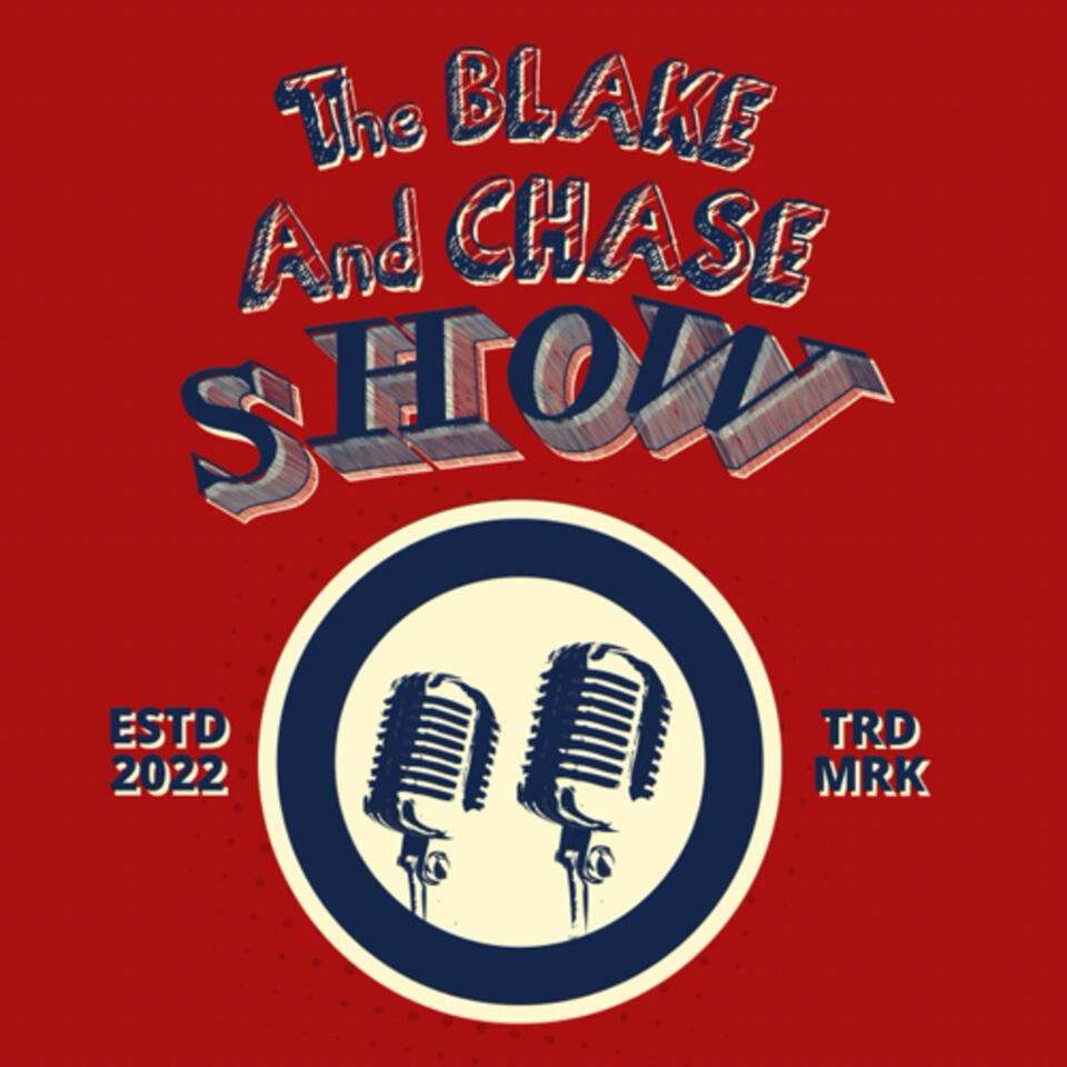 The Blake And Chase Show