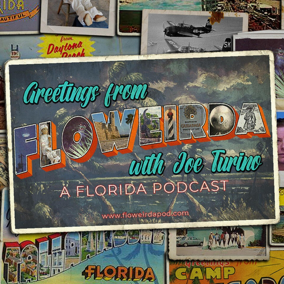 Greetings from Floweirda: A Florida Podcast