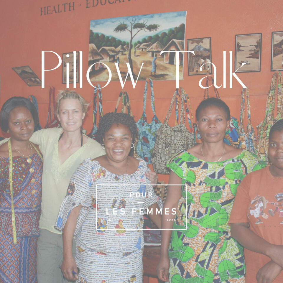 Pillow Talk by Pour Les Femmes with host Robin Wright