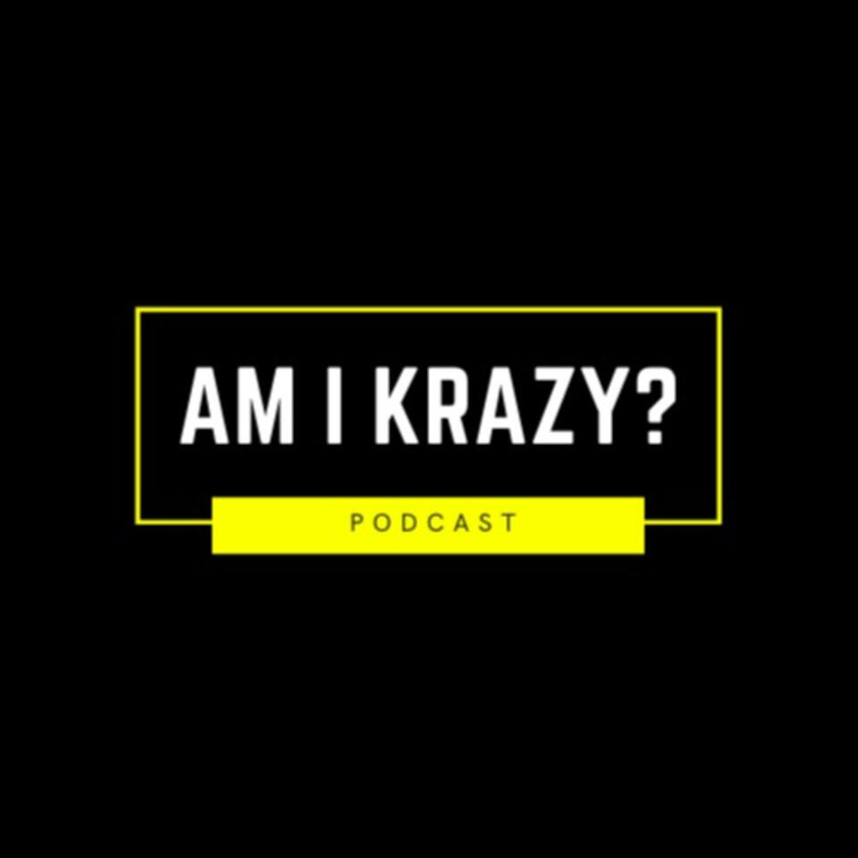 Am I Krazy?
