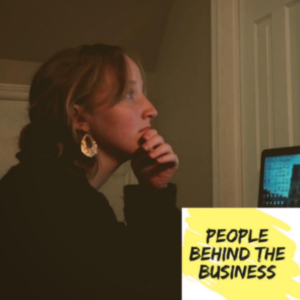 People Behind the Business: a show for small businesses with small teams & huge ambitions