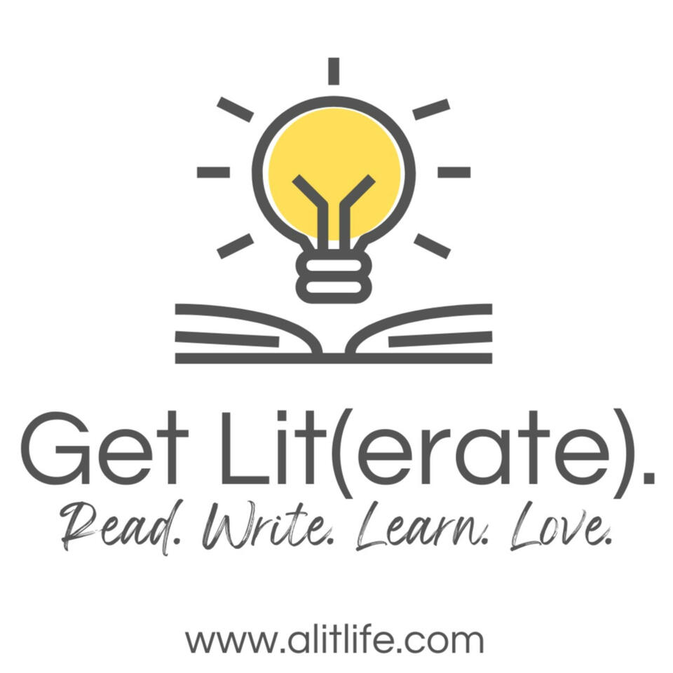 Get Lit(erate). Read. Write. Learn. Love.