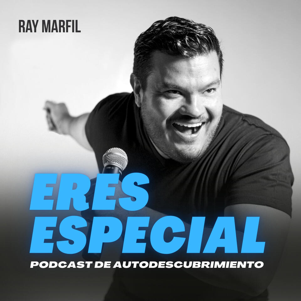 Eres Especial con Ray Marfil