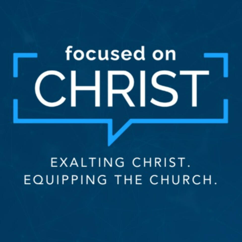 Focused on Christ