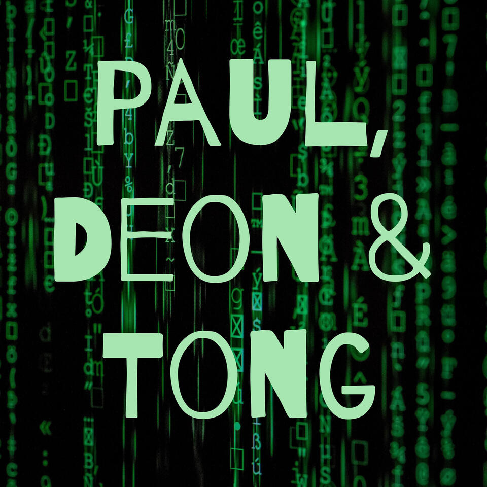 Paul, Deon & Tong