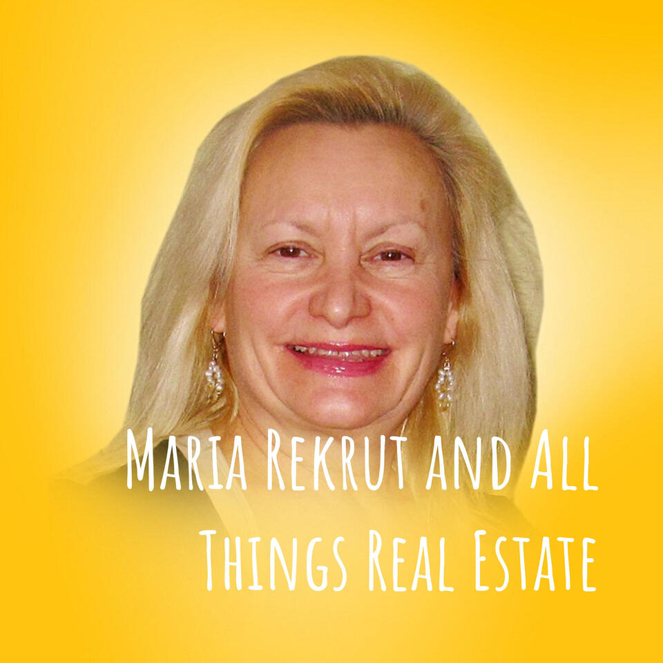 Maria Rekrut and All Things Real Estate
