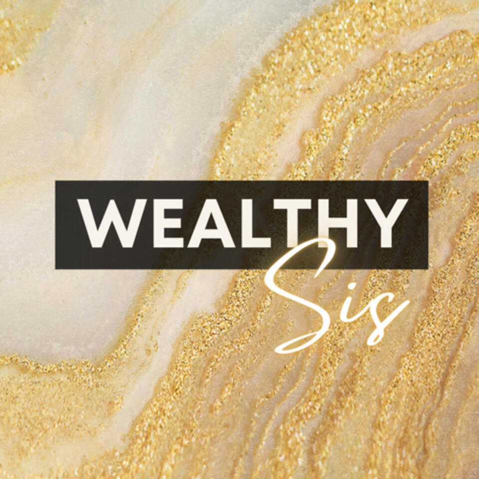 Wealthy SIS Podcast
