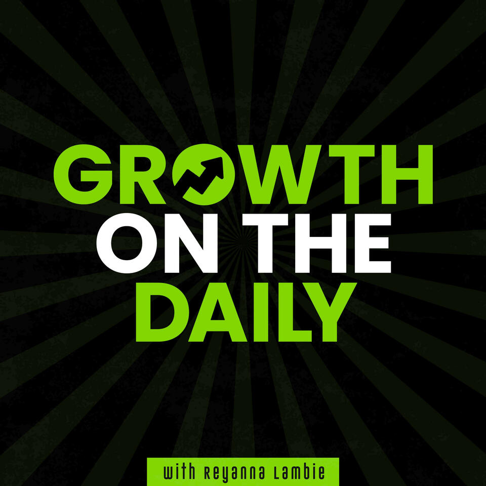 Growth on the Daily with Rey Lambie