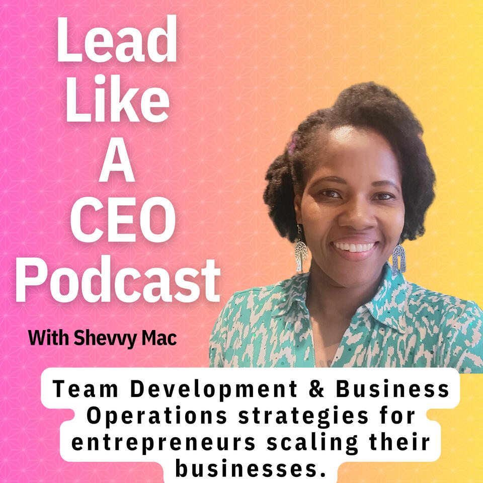 Lead Like A CEO Podcast| Proven Leadership Strategies for Mission-Driven CEOs to Elevate Performance