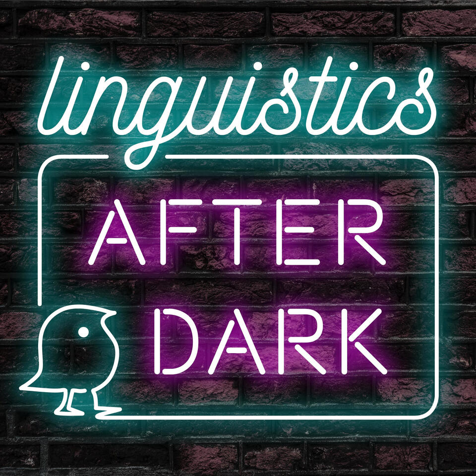 Linguistics After Dark