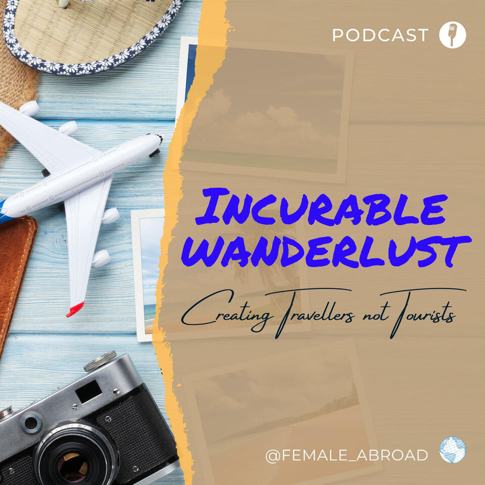 Incurable Wanderlust