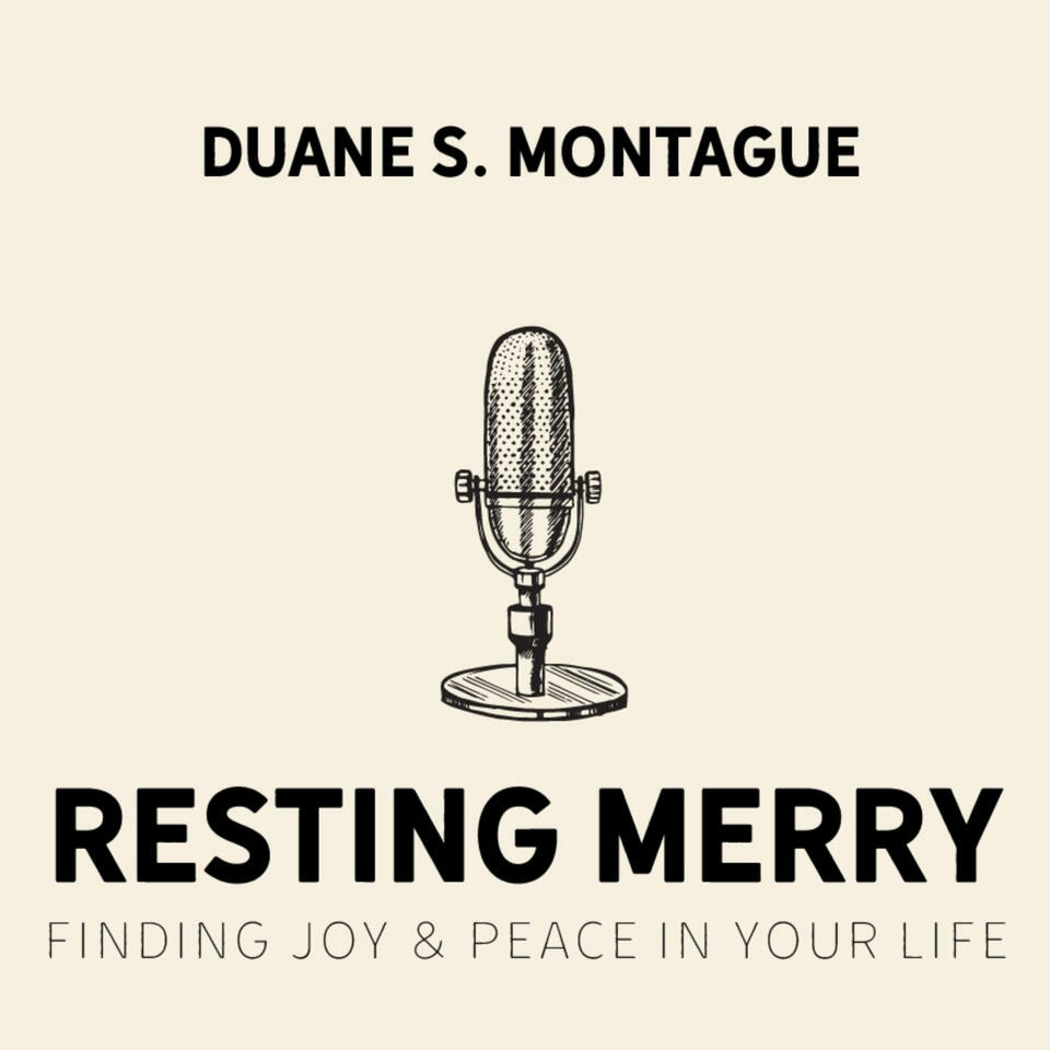 Resting Merry with Duane Montague