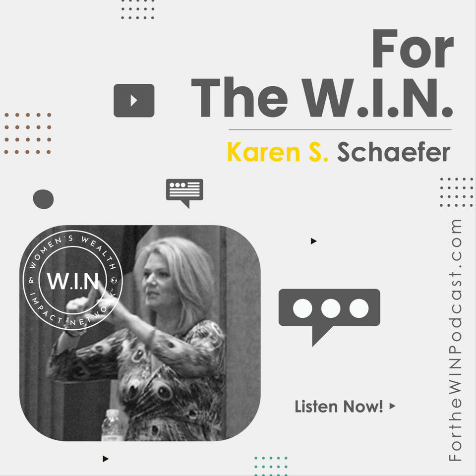 For The W.I.N. with Karen S. Schaefer