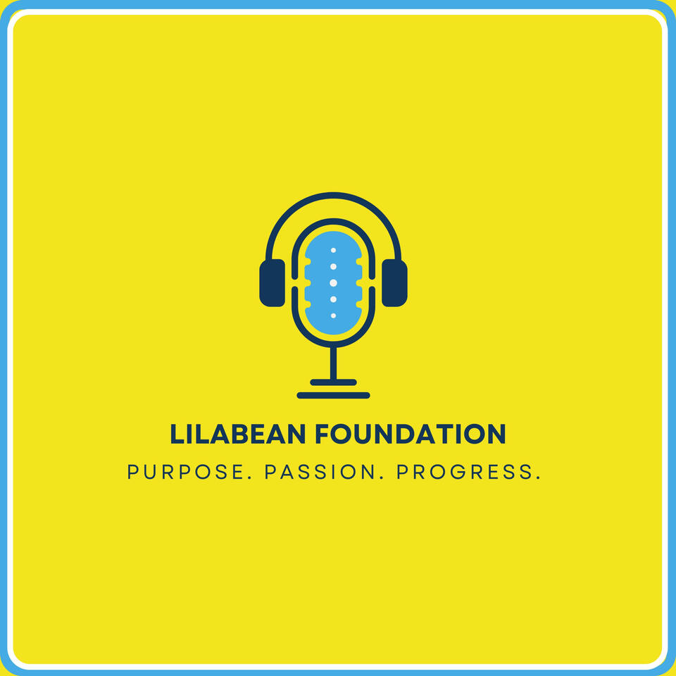 The LBF Podcast: Purpose. Passion. Progress.