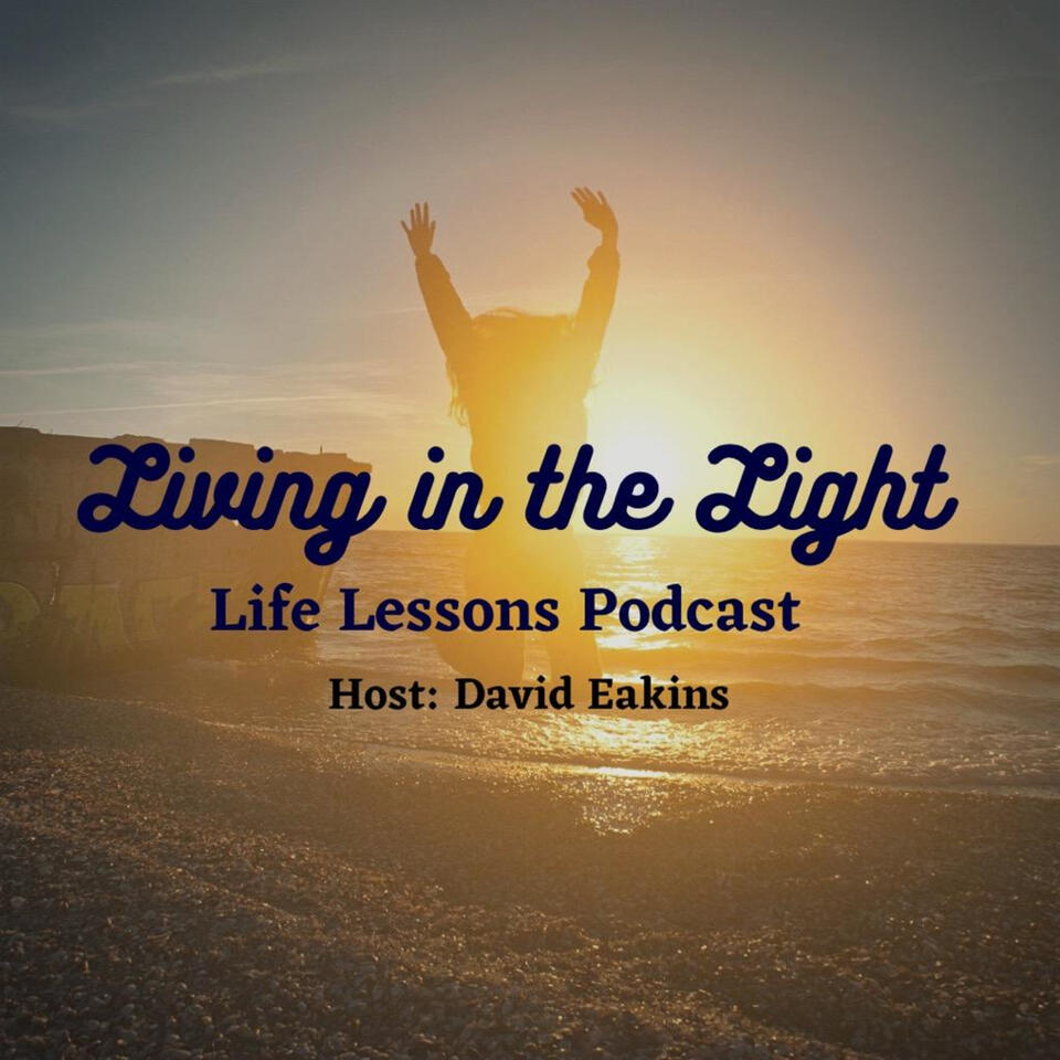 Living In the Light Life Lessons.