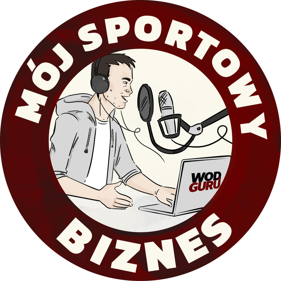Mój sportowy biznes - WodGuru podcast