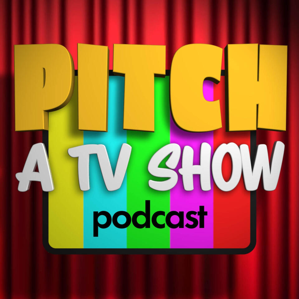 Pitch a TV Show