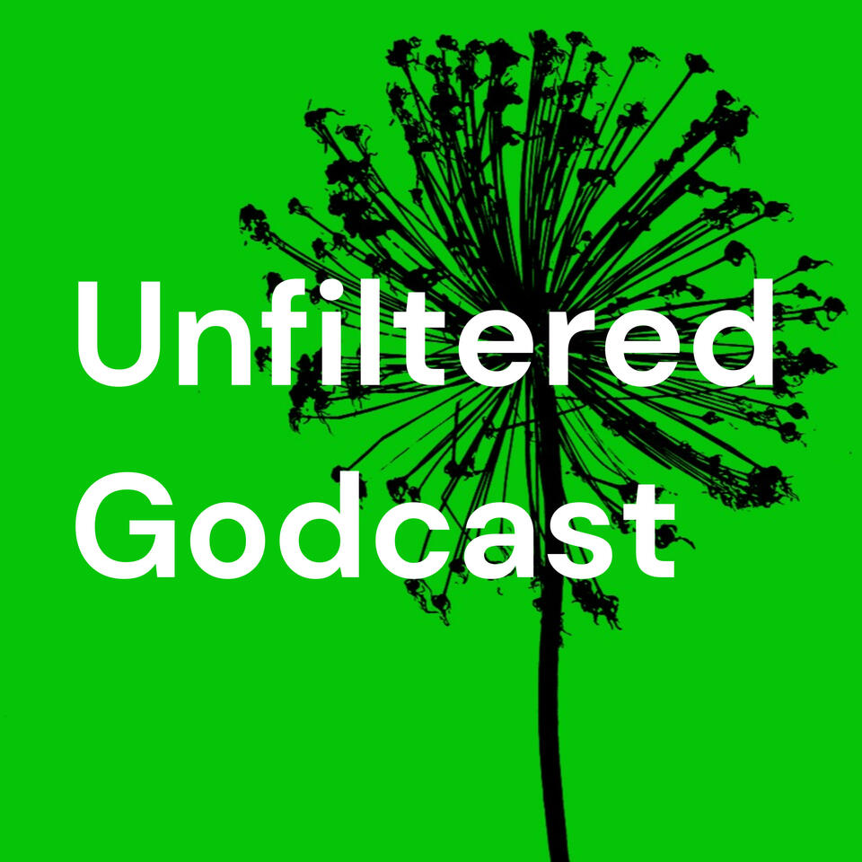 Unfiltered Godcast