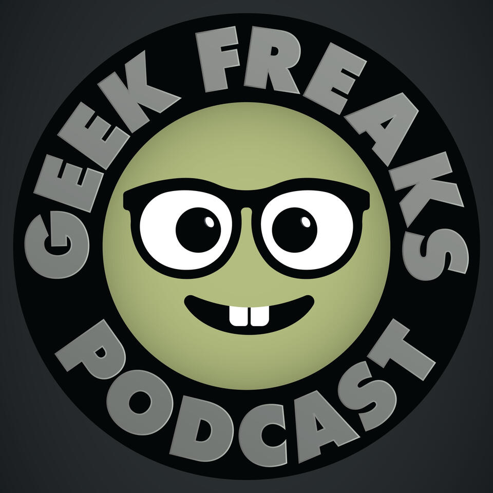 The Geek Freaks Podcast
