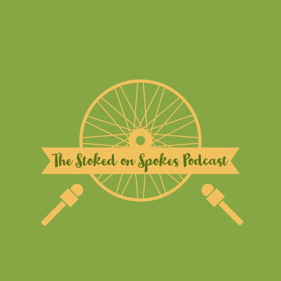 The Stoked on Spokes Podcast