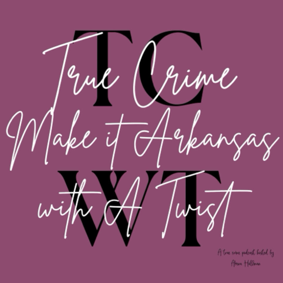 True crime with a twist Make it Arkansas.