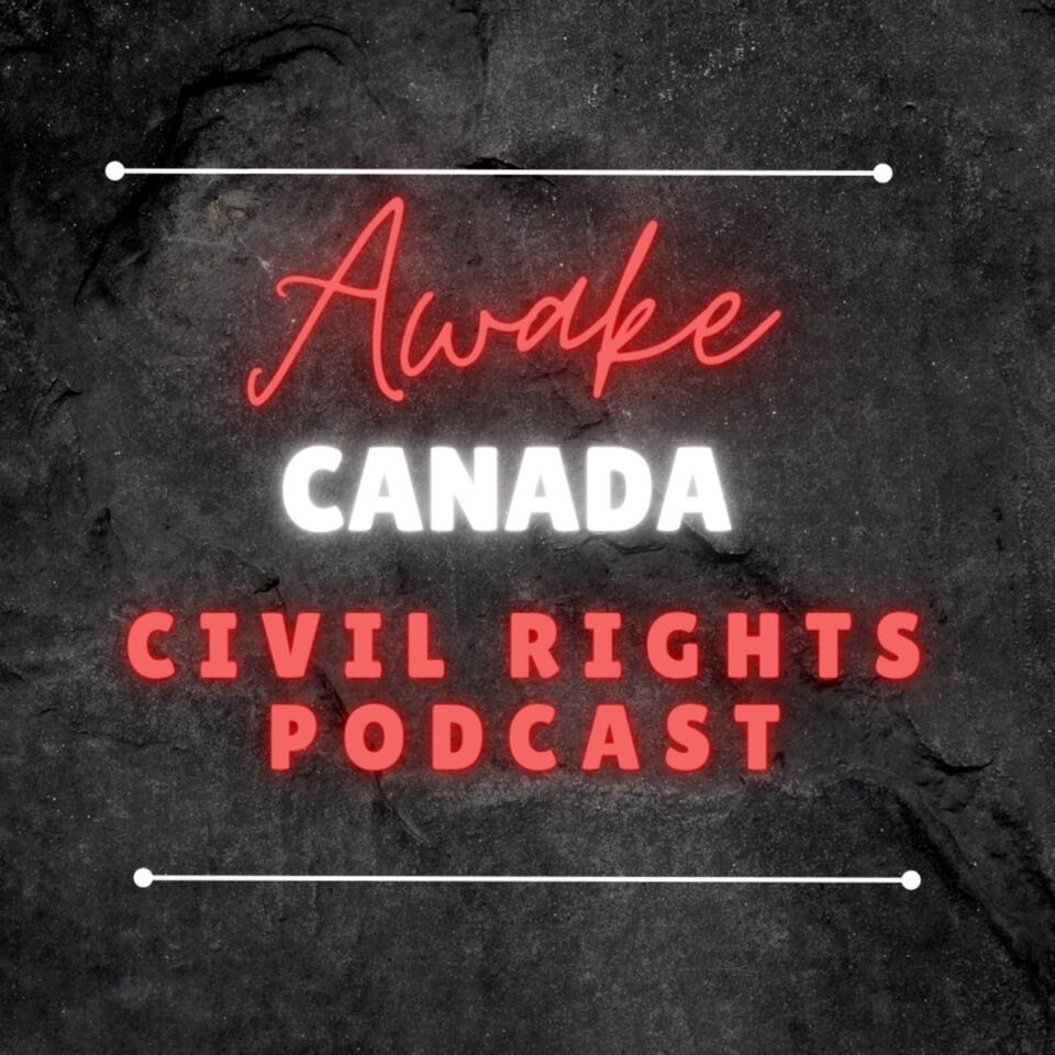 Awake Canada - Civil Rights Podcast with David Cheyne