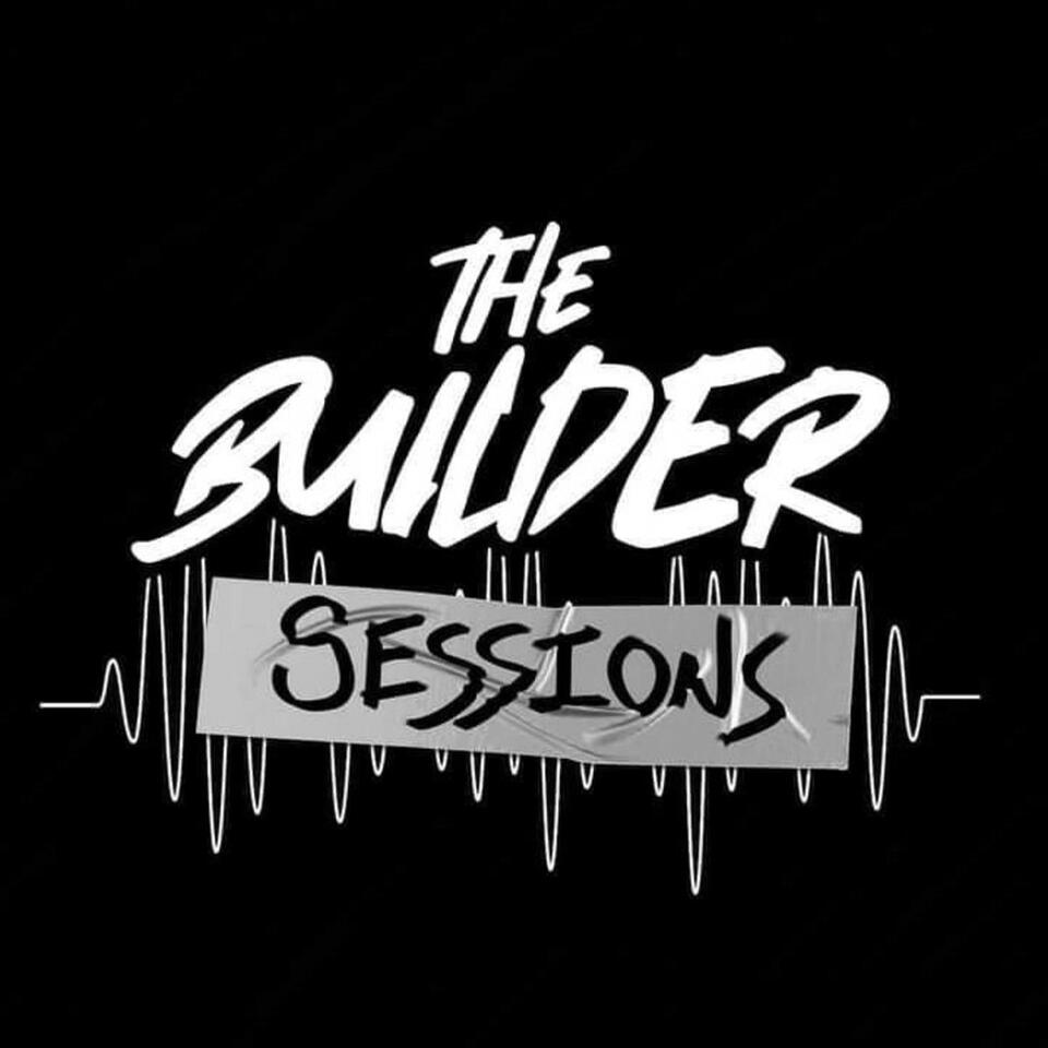 The Builder Sessions | Insights and stories from blue-collar experts.