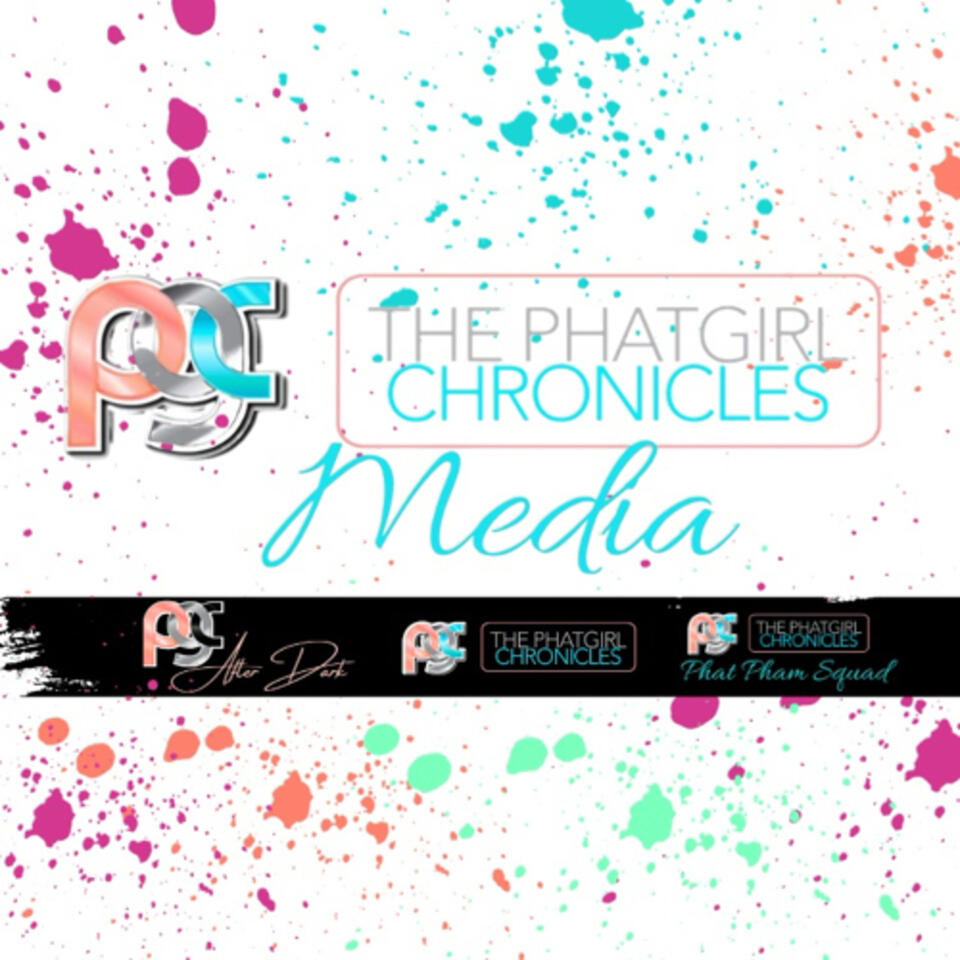 The Phat Girl Chronicles Podcast