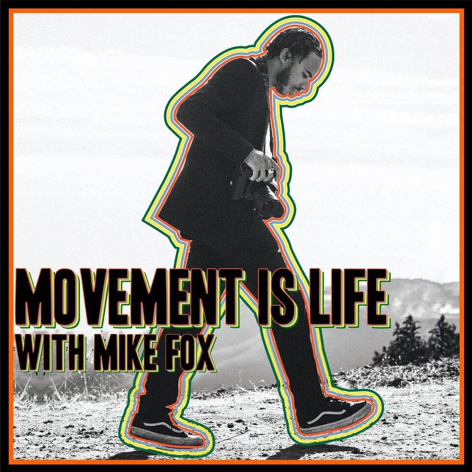 Movement Is Life With Mike Fox
