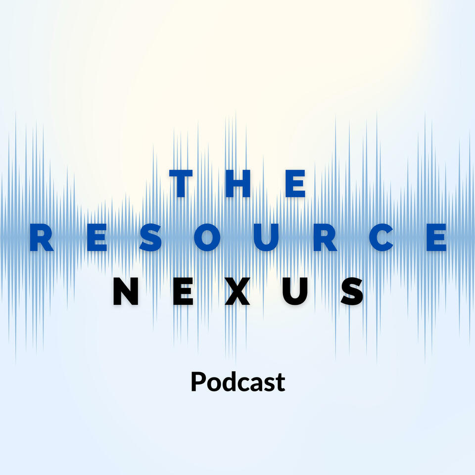 The Resource Nexus Podcast