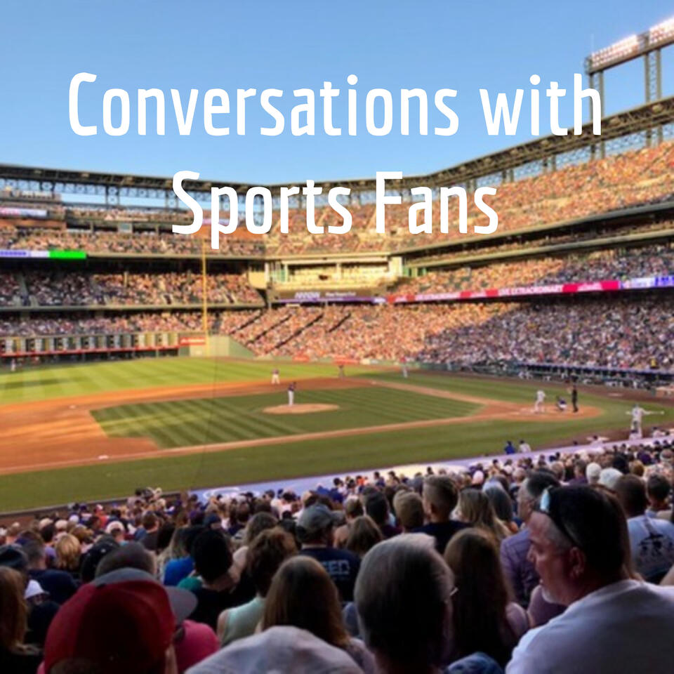Conversations with Sports Fans
