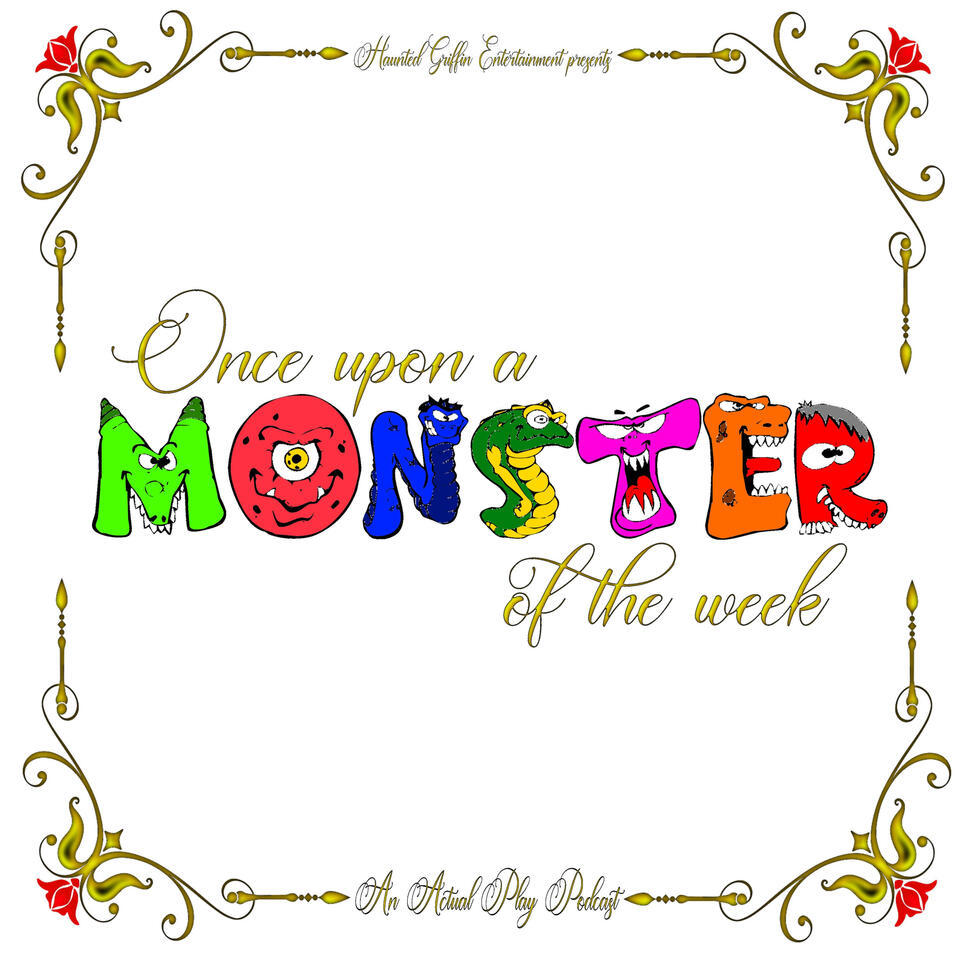 Once Upon a Monster of the Week Podcast
