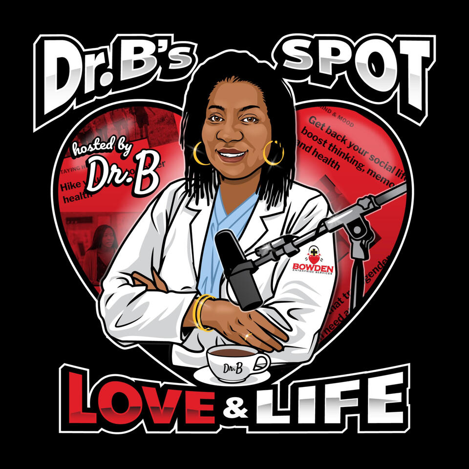 Dr. B's Spot - Love & Life