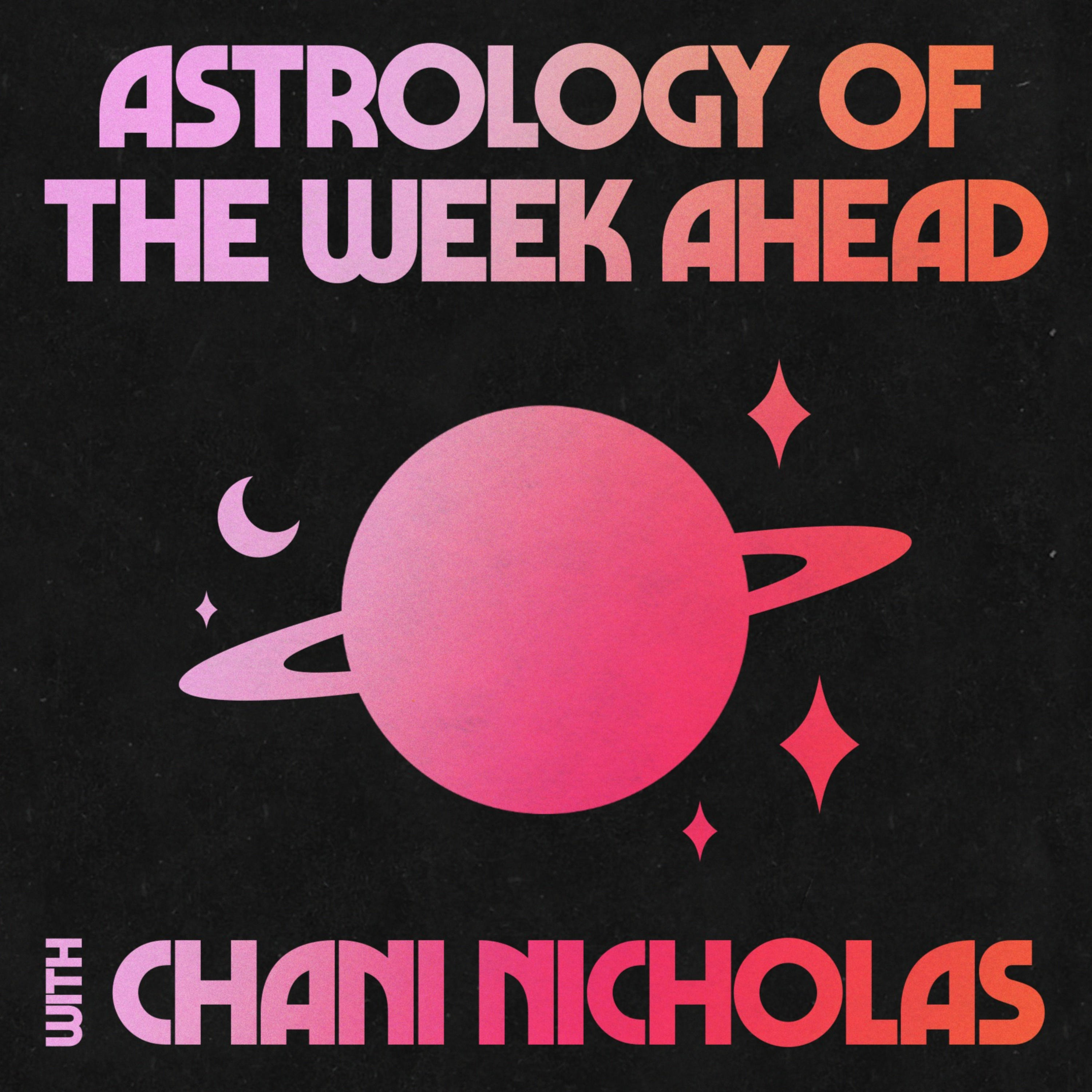 Astrology of the Week Ahead with Chani Nicholas iHeart